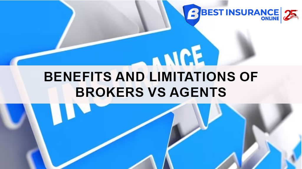 Benefits and Limitations of Insurance Brokers vs Insurance Agents