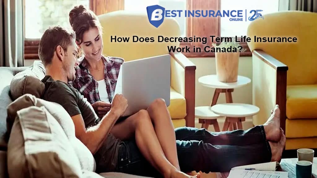 How Does Decreasing Term Life Insurance Work in Canada?