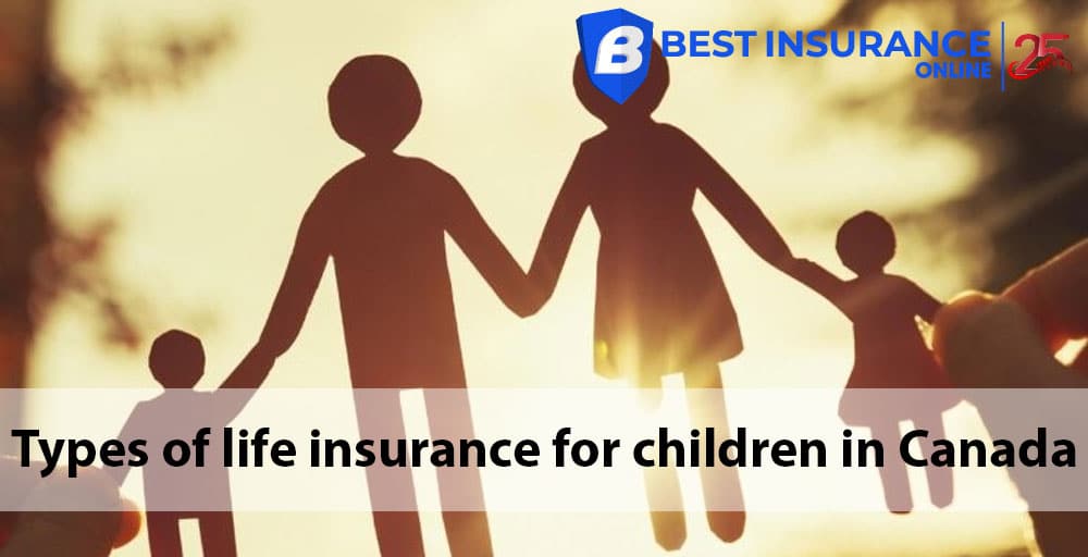 types of life insurance for children in canada